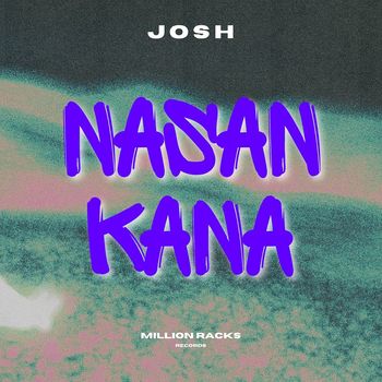 Josh - Nasan Kana