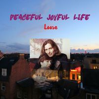 Loose - Peaceful joyful life