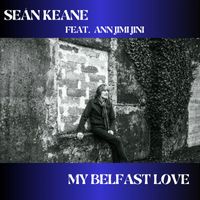 Seán Keane - My Belfast Love
