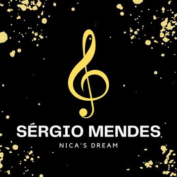 Sérgio Mendes - Nica's Dream
