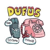 Dufus - The Second Phone (Live) (Explicit)