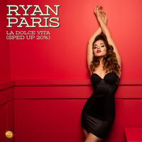 Ryan Paris - La Dolce Vita (Sped Up 20 %)
