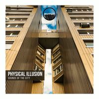 Physical Illusion - Sounds of the City