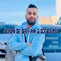 Cheb Midou - maayat ma twasi
