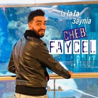 Cheb Faycel - la la la 3aynia