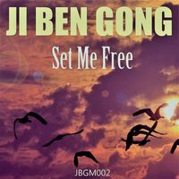 Ji Ben Gong - Set Me Free