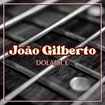 João Gilberto - Doralice
