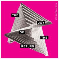 The Slow Readers Club - The Joy Of The Return