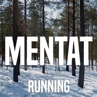 Mentat - Running