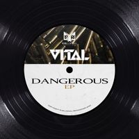 Vital - Dangerous EP