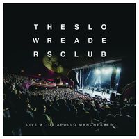 The Slow Readers Club - Live At O2 Apollo Manchester