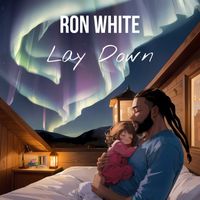 Ron White - Lay Down (Single Edit)
