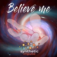 Synthetic Impulse - Believe Me