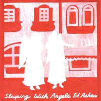 Ed Askew - Sleeping With Angels