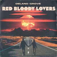 Delano Grove - Red Bloody Lovers