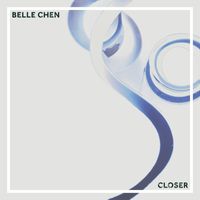 Belle Chen - Closer
