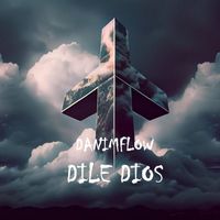 DaniMflow - Dile Dios