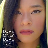 Imaj - Love Only Love