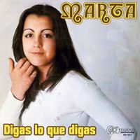 Marta - Digas lo que digas