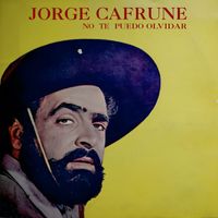Jorge Cafrune - No Te Puedo Olvidar
