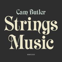 Cam Butler - Strings Music