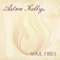 Astra Kelly - Soul Fires