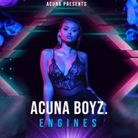 Acuna Boyz - Engines