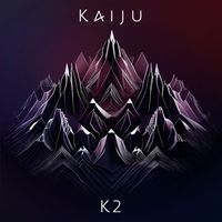 Kaiju - K2 (Explicit)