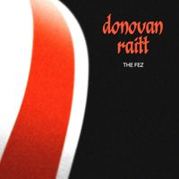 Donovan Raitt - The Fez