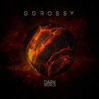 GGrossy - Dark World
