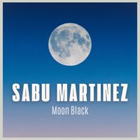 Sabu Martinez - Moon Black
