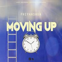 Fhiyahshua - Moving Up