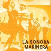 La Sonora Marinera - La Sonora Marinera