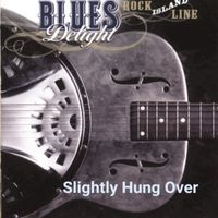 Blues Delight - Slightly Hung Over