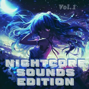 Various Artists - Nightcore Sounds Edition, Vol. 1