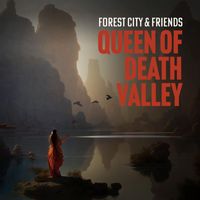 Forest City & Friends - Queen of Death Valley