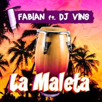 Fabian - La Maleta (feat. DJ Vins)