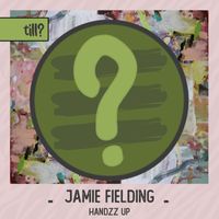 Jamie Fielding - Handzz Up