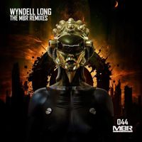 Wyndell Long - The MBR Remixes