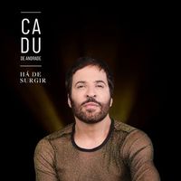 Cadu de Andrade - Ha de Surgir