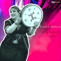 Taous Arhab - ZEWDJEGH I MMI