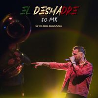 io mx - El Desmadre (En vivo desde Guadalajara)