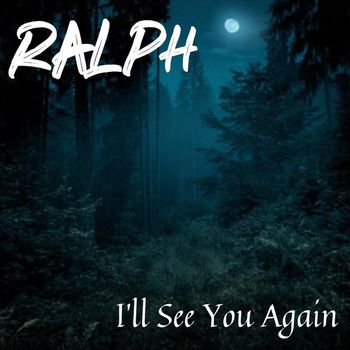 Ralph - I'll See You Again