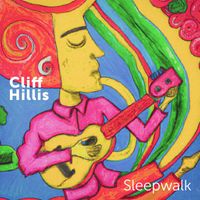 Cliff Hillis - Sleepwalk