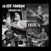 Cobra - La città fantasma (Tad Doyle Mix)