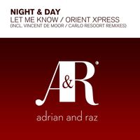 Night & Day - Let Me Know / Orient Xpress