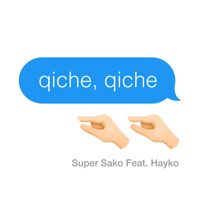 Super Sako - Qiche Qiche (feat. Hayko)
