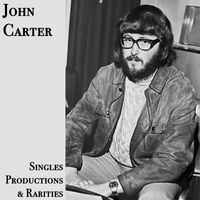 John Carter - Singles, Productions and Rarities