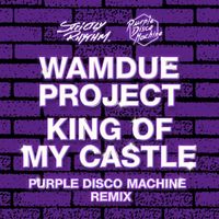 Wamdue Project - King of My Castle (Purple Disco Machine Remix) [Edit]
