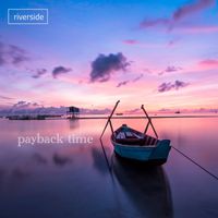 Riverside - Payback Time